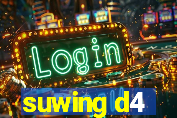 suwing d4